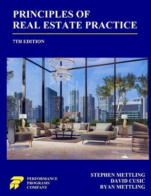 Principles of Real Estate Practice: 7th Edition by Mettling, Stephen