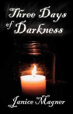Three Days of Darkness by Magner, Janice