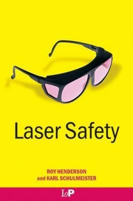 Laser Safety by Henderson, Roy
