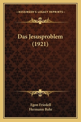 Das Jesusproblem (1921) by Friedell, Egon