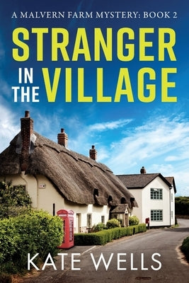 Stranger in the Village by Wells, Kate