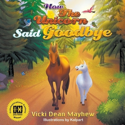 How the Unicorn Said Goodbye by Mayhew, Vicki Dean