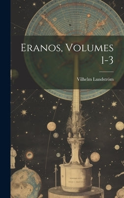 Eranos, Volumes 1-3 by LundstrÃ¶m, Vilhelm