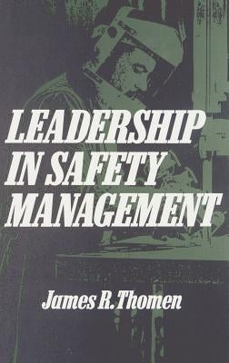 Leadership in Safety Management by Thomen, James R.