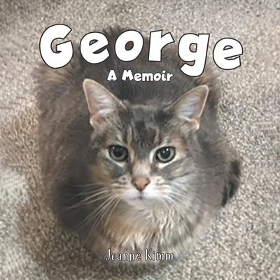 George: A Memoir by Kimm, Joanne