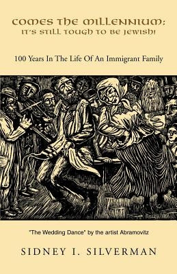 Comes the Millennium: It's Still Tough to Be Jewish! by Silverman, Sidney I.