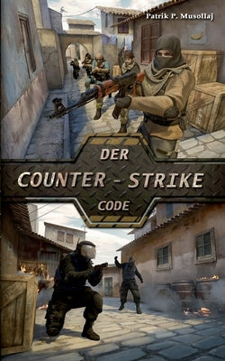 Der Counter-Strike Code by Musollaj, Patrik