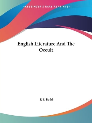 English Literature And The Occult by Budd, F. E.