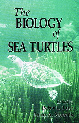 The Biology of Sea Turtles, Volume I by Lutz, Peter L.