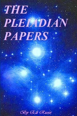 The Pleiadian Papers by Russo, Ed