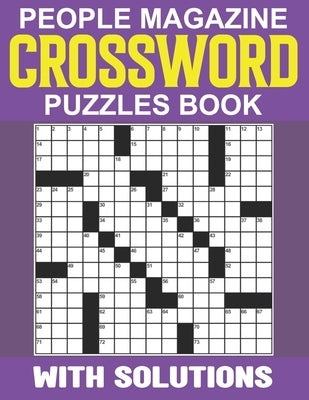 People Magazine Crossword Puzzles Book With Solutions: Exercise Your Mind with a Variety of Entertaining and Engaging Crossword Puzzles by M. Days, Robert