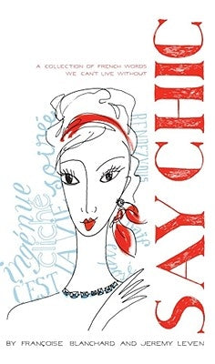 Say Chic by Blanchard, Francoise