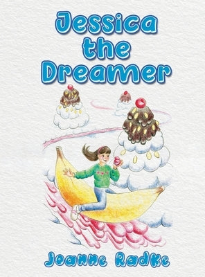 Jessica the Dreamer by Radke, Joanne