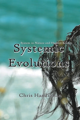 Systemic Evolutions by Handrahan, Chris