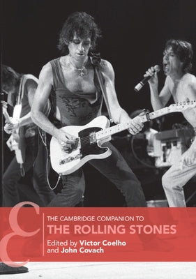 The Cambridge Companion to the Rolling Stones by Coelho, Victor