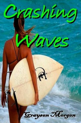 Crashing Waves by Morgen, Graysen