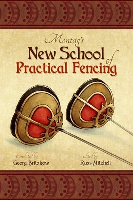 Montag's "New Practical School of Fencing" by Britzkow, Georg