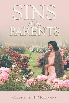 Sins of the Parents by McLennon, Claudette H.