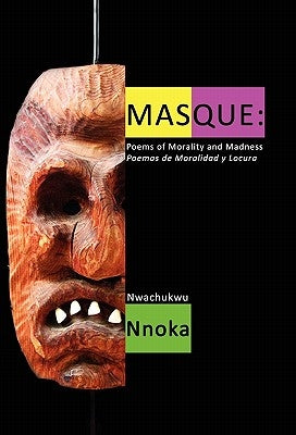 Masque: Poems of Morality and Madness by Nnoka, Nwachukwu