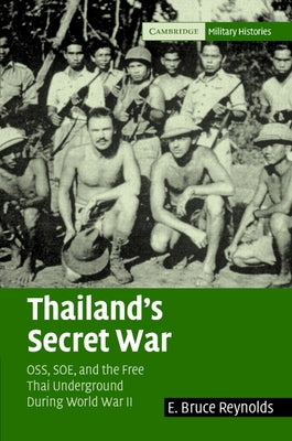 Thailand's Secret War by Reynolds, E. Bruce