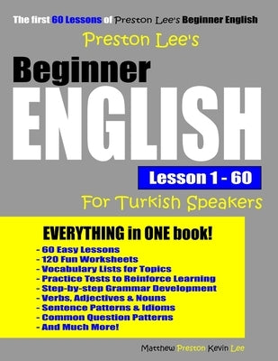 Preston Lee's Beginner English Lesson 1 - 60 For Turkish Speakers by Preston, Matthew