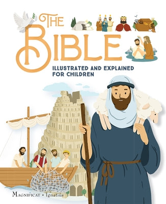 The Bible Illustrated and Explained for Children by Amiot, Karine-Marie