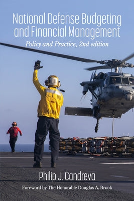 National Defense Budgeting and Financial Management: Policy and Practice by Candreva, Philip J.