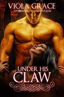 Under His Claw by Grace, Viola