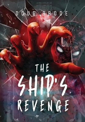 The Ship's Revenge: The Ship Saga Book 2 by Brode, Doug