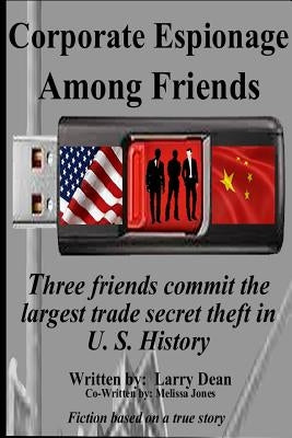 Corporate Espionage Among Friends by Dean, Larry