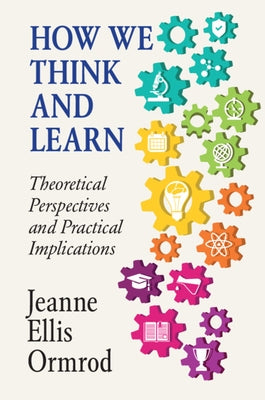 How We Think and Learn by Ormrod, Jeanne Ellis