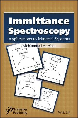 Immittance Spectroscopy: Applications to Material Systems by Alim, Mohammad A.