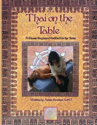 Thai on the Table: East Meets West by Grodner, Ariela