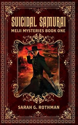 Suicidal Samurai by Rothman, Sarah G.