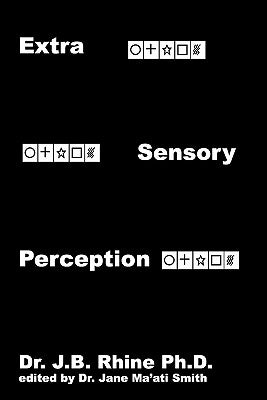 Extra Sensory Perception by Rhine, J. B.