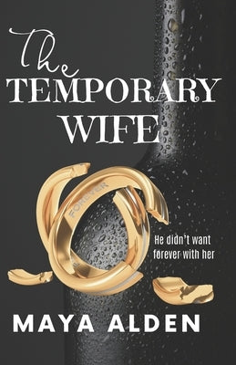 The Temporary Wife: An Age Gap, Marriage of Convenience Romance by Alden, Maya