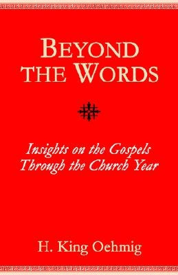 Beyond the Words by Oehmig, H. King
