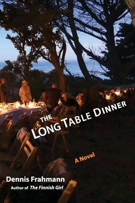 The Long Table Dinner by Frahmann, Dennis