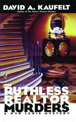 The Ruthless Realtor Murders by Kaufelt, David a.