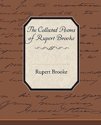 The Collected Poems of Rupert Brooke by Brooke, Rupert