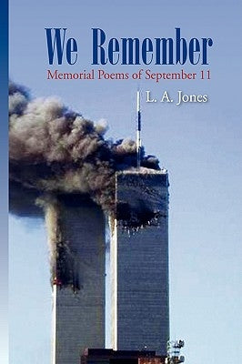 We Remember by Jones, L. a.