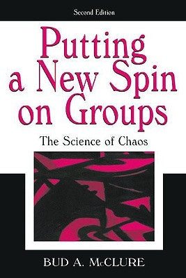 Putting A New Spin on Groups: The Science of Chaos by McClure, Bud A.