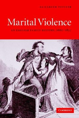 Marital Violence by Foyster, Elizabeth