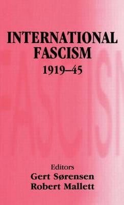 International Fascism, 1919-45 by Mallett, Robert