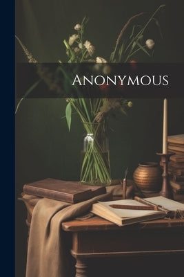 Anonymous by Anonymous