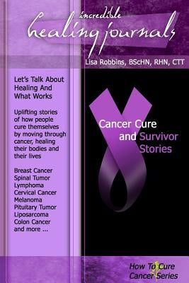 Cancer Cure and Survivor Stories by Cantin, Elaine