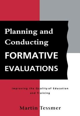Planning and Conducting Formative Evaluations by Tessmer, Martin