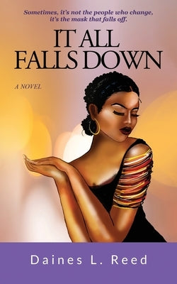 It All Falls Down by Reed, Daines
