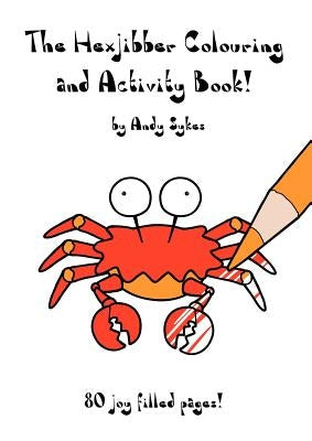 The Hexjibber Colouring and Activity Book by Sykes, Andy