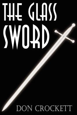 The Glass Sword by Crockett, Don